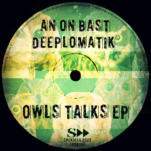 An On Bast, Deeplomatik - Owls Talks Ep [SPEK190]